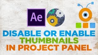 How to Disable Thumbnails in Project Panel in After Effects [upl. by Eintirb212]