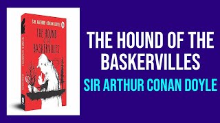 The Hound of the Baskervilles by Sir Arthur Conan Doyle  Summary and Analysis [upl. by Tezil]