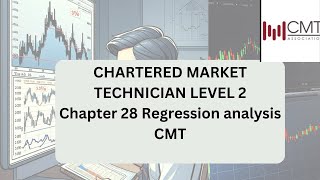 Chapter 28 Regression analysis CMT chartered market technician level 2 [upl. by Afirahs746]