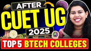 ✨Top 5 BTech Colleges After CUET UG 2025 🎓✨BTECH COLLEGES ADMISSIONS VIRAL [upl. by Mackie260]