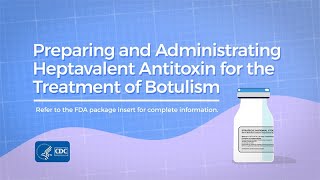 Preparing and Administrating Heptavalent Antitoxin for the Treatment of Botulism with Descriptions [upl. by Christopher]