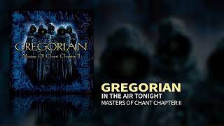 Gregorian  In The Air Tonight Masters Of Chant II [upl. by Rodolph]