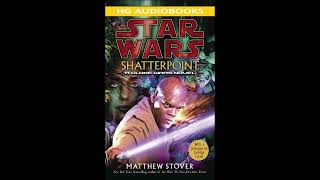 STAR WARS Shatterpoint  Part 1 of 2 Full Unabridged Audiobook A Clone Wars Novel [upl. by Romano]