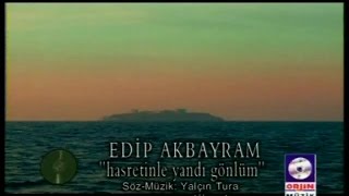 Edip Akbayram  Hasretinle Yandı Gönlüm Official Video [upl. by Nnayelsel]