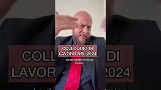 Colloquio di lavoro nel 2024 [upl. by Nordine]