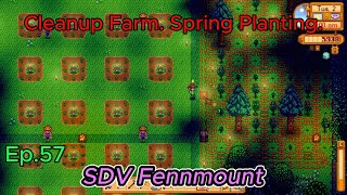 Stardew Valley Fennmount Ep57 Cleanup Farm Spring Planting [upl. by Eocsor]