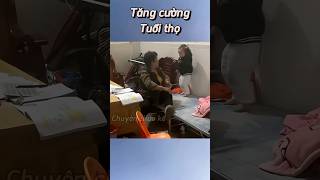 Tăng cường tuổi thọ  chuyện chưa kể chuyenchuake [upl. by Sax]