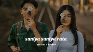 Suniya Suniya Rata  Slowed × Reverb  Music Idol [upl. by Veda]