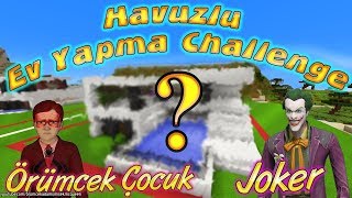 Örümcek Çocuk ve Joker Minecraftta Havuzlu Ev Yapımı Challenge [upl. by Ellingston40]