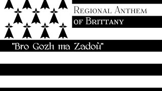 Unofficial Regional Anthem of Brittany Bro Gozh ma Zadoù [upl. by Buckingham]