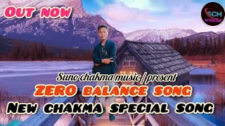 ZERO BALANCE SONG  New song 2024  New chakma song  BySUNO CHAKMA MUSIC [upl. by Idnew390]