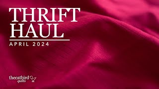 THRIFT HAUL  April 2024  Quilting With Mens Dress Shirts [upl. by Lladnik]