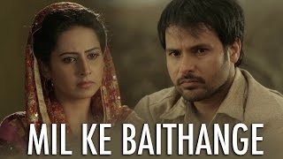 Mil Ke Baithange  Angrej  Amrinder Gill  Full Music Video [upl. by Ynos]