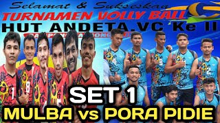 MULBA VC vs PORA PIDIE  Voli aceh terbaru 2022  Turnamen Hut Andeta  SET 1 [upl. by Hgielrahc650]