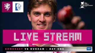 LIVE STREAM Somerset vs Durham  Day One [upl. by Nihs445]