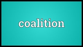 Coalition Meaning [upl. by Leventis]