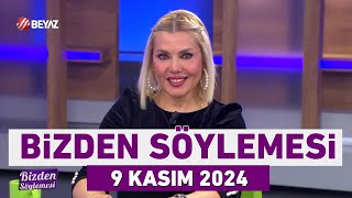 Bizden Söylemesi  9 Kasım 2024 [upl. by Gardy]