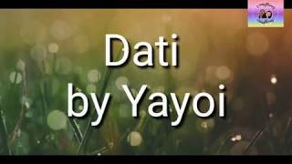 Dati  by Yayoi Lyric Video [upl. by Petracca]