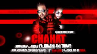 CHAHAT  Valobashi Ami Tomay feat VOOFA  BANGLA  HINDI Remix [upl. by Datha]