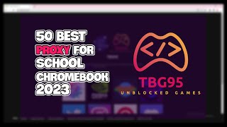 50 best proxy for school chromebook 2023 [upl. by Aneret]