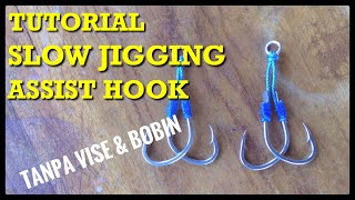 Tutorial cara membuat assist hook untuk slow jigging tanpa vise dan bobin [upl. by Christmann]