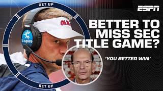 Better to MISS the SEC Championship You better win the game if you go  Paul Finebaum  Get Up [upl. by Linnette]