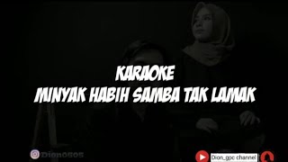 KARAOKE Minyak habih samba tak lamak David Iztambul feat ovhy [upl. by Leonardo]