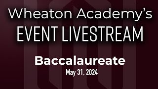 Wheaton Academy Baccalaureate [upl. by Eniak77]