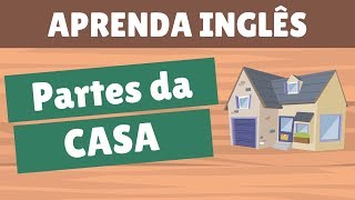 Partes da casa em inglês  Vocabulário [upl. by Fein]