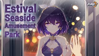 Estival Seaside Amusement Park  Honkai Impact 3 [upl. by Fuld628]