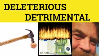 🔵 Detrimental and Deleterious  Detrimental Meaning  Deleterious Examples  Detremental Defined [upl. by Inus137]