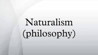 Naturalism philosophy [upl. by Rubma]