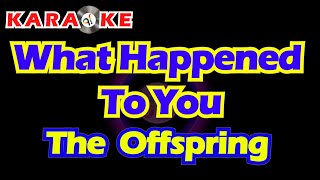 Karaoke The Offspring What happened to you [upl. by Bette-Ann180]