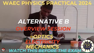 WAEC 2024 PHYSICS 3 ALTERNATIVE B PRACTICAL OVERVIEW SESSION WITH BEN [upl. by Boice]