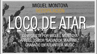 LOCO DE ATAR MIGUEL MONTOYA RECOPILACIÓN 2024 [upl. by Tilford]