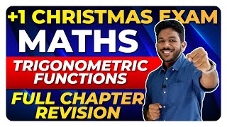 Plus One Christmas Exam  Maths  Trigonometric Functions  Full Chapter Revision  Exam Winner [upl. by Zap546]