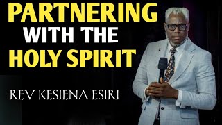 PARTNERING WITH THE HOLY SPIRIT TO DOMINATEREV KESIENA ESIR I [upl. by Rob]