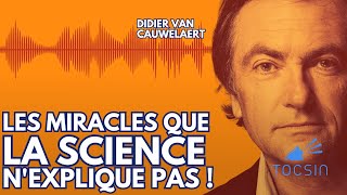 Les miracles que la science nexplique pas   Didier Van Cauwelaert [upl. by Oicapot916]