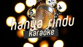 HANYA RINDU quotANDMESHquot AKUSTIK KARAOKE [upl. by Louie]