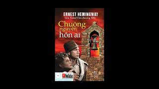 Tiểu thuyết  Chuông nguyện hồn ai  Hemingway  Phần 01 [upl. by Ansley]