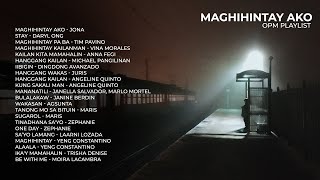 Maghihintay Ako  OPM Playlist [upl. by Acyre974]