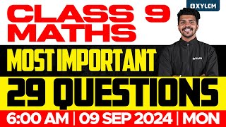 Class 9 Mathematics  Onam Exam  Most Important 29 Questions  Xylem Class 9 [upl. by Yeargain152]