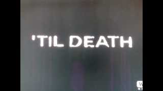 til Death theme 1 [upl. by Loralie]