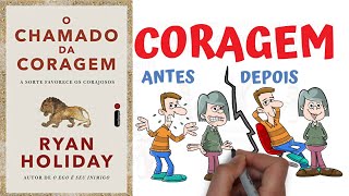 Como ter mais CORAGEM  Livro O Chamado da Coragem  SejaUmaPessoaMelhor [upl. by Tarton]