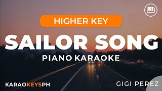 Sailor Song  Gigi Perez Higher Key  Piano Karaoke [upl. by Haibot]