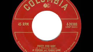 1951 HITS ARCHIVE Pretty Eyed Baby  Frankie Laine amp Jo Stafford [upl. by Enitsud322]