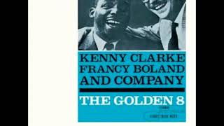 Kenny Clarke  The Golden 8  Full Album [upl. by Uliram419]