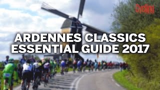 Ardennes Classics 2017 Essential Guide  Cycling Weekly [upl. by Madancy98]