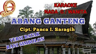 KARAOKE ABANG GANTENG RANI SIMBOLON VERSI BATAK NADA WANITA [upl. by Saloma]