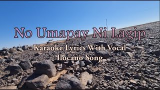 No Umapay Ni Lagip  Ilocano Song  With Vocal  Karaoke HD [upl. by Lil88]